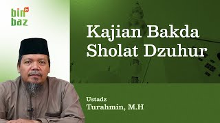 Kajian Bakda Sholat Dzuhur  Bersama Ustadz Turahmin MH [upl. by Rolo]