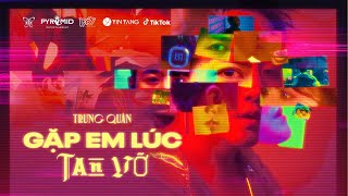 GẶP EM LÚC TAN VỠ l TRUNG QUÂN x BÙI CÔNG NAM  OFFICIAL MUSIC VIDEO  GELTV [upl. by Anahgem222]