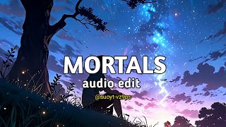 Mortals  Warriyo audio edit [upl. by Ardekahs676]