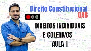 Direitos individuais e coletivos  Aula 1  Direito Constitucional  Desenhando OAB [upl. by Ehcram]