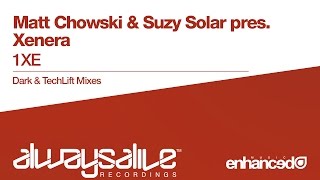 Matt Chowski amp Suzy Solar pres Xenera  1XE Dark Original Mix OUT NOW [upl. by Thibault]