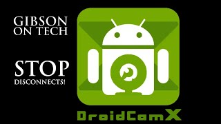 Droidcamx Solve Disconnection Issues [upl. by Morehouse]