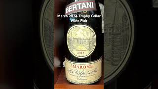 March 2024 Trophy Cellar Wine Pick  Bertani 2012 Amarone della Valpolicella Classico [upl. by Gamber616]