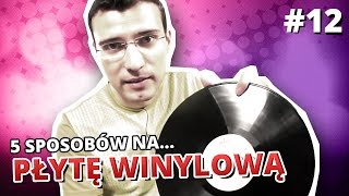 5 sposobów na PŁYTĘ WINYLOWĄ [upl. by Ilehs449]