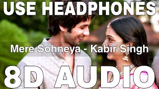 Mere Sohneya 8D Audio  Kabir Singh  Sachet Tandon Parampara T  Shahid Kapoor Kiara Advani [upl. by Llemar]