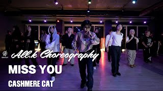 MISS YOU  CASHMERE CAT  ALLK I Choreography  Urban Play Dance Academy [upl. by Siri576]