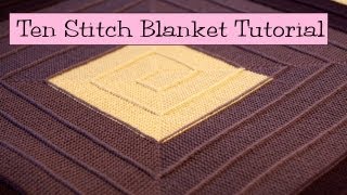 Ten Stitch Blanket Tutorial [upl. by Inasah914]