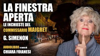 AUDIOLIBRO  quotLa finestra apertaquot  G Simenon  Le inchieste del commissario Maigret [upl. by Karena]