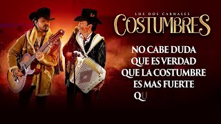 Los Dos Carnales  Costumbres Video Lyric [upl. by Thurber]