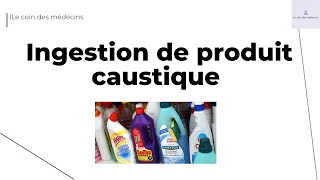 Ingestion de produit caustique [upl. by Islehc]