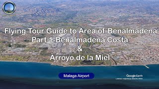 Flying Area Guide to Benalmadena Part 1Property for Sale in Benalmadena Costa amp Arroyo de la Miel [upl. by Thursby]