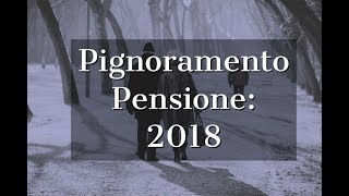 Pignoramento Pensione limiti 2018 e novità dopo la riforma del dl832015 [upl. by Sheena]