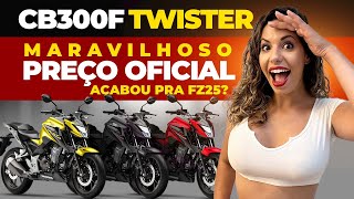 PREÇO OFICIAL CB 300F TWISTER 2023 PREÇO CORES E PREÇO CB TWISTER 2023 ABAIXO DE R20MIL [upl. by Nicole]