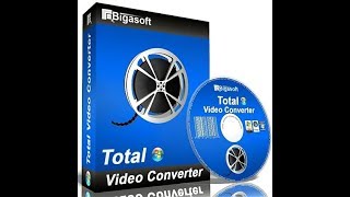 Bigasoft Total Video Converter Full Version Download Free 2019 [upl. by Sower]