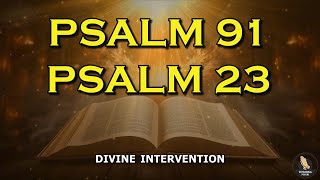 PSALM 91 amp PSALM 23  The Two Most Powerful Prayers From The Bible  Protection [upl. by Derte]