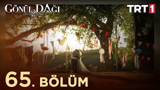 Gönül Dağı 65 Bölüm Sezon Finali trt1 [upl. by Rachel]