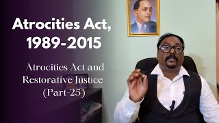 Atrocities Act and Restorative Justice Part25 [upl. by Hnahc]