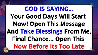 1111💌God Says Your Good Days Will Start Now Open This Message And Take✝️Message From God Today [upl. by Hammock]