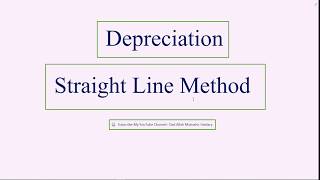 Straight Line Method  Depreciation [upl. by Bej88]