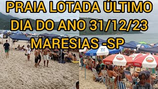 31 de dezembro de 2023PRAIA ðŸ–ï¸ DE MARESIASSP LOTADA ÃšLTIMO DIA DO ANO [upl. by Beard]