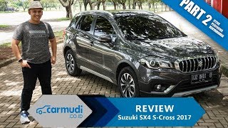 REVIEW Suzuki SX4 SCross 2017 Indonesia Pionir Crossover Part 2 dari 2 [upl. by Selrahcnhoj604]