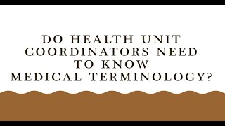 How Much Medical Terminology Do Unit Secretaries Really Need [upl. by Camden]