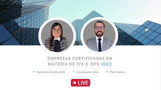 Empresas Certificadas en Materia de IVA y IEPS 2023 [upl. by Elsie927]