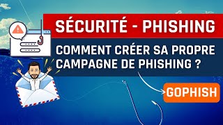 Tutoriel Gophish  créer sa campagne de phishing [upl. by Atinej]