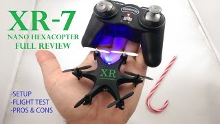 XR7 Nano Hexacopter Drone Review Setup Flight Test Pros amp Cons [upl. by Patrizio835]