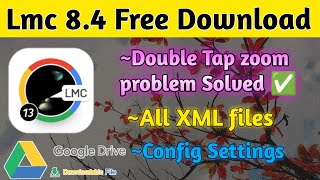 How to download Lmc 84 in tamil with XML files double tap zoom problem best camera app for mobile [upl. by Thompson853]