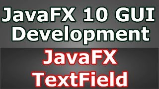 JavaFX TextField Example Java GUI Development 21 [upl. by Derby231]