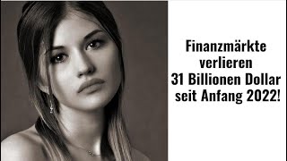 Finanzmärkte verlieren 31 Billionen Dollar seit Anfang 2022 Videoausblick [upl. by Acinat]