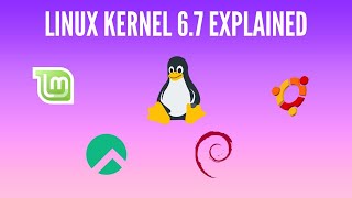 Linux Kernel 67 Explained [upl. by Catina622]