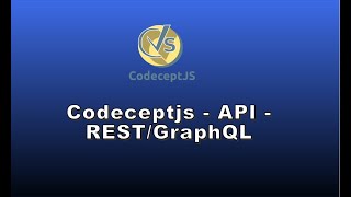 CodeceptjsAPIRESTGraphQL Web Automation  Codeceptjs Setup Javascript Automation Framework [upl. by Tipton]