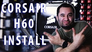 Corsair H60  AIO cooler install [upl. by Nodnelg323]