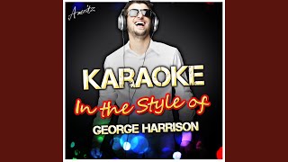 Cheer Down In the Style of George Harrison Karaoke Version [upl. by Seabrooke]