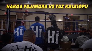 Taz Kaleiopu VS Nakoa Fujimura  Man Up amp Stand Up 125 lb Title  Jan 19 20181 [upl. by Ecnaralc605]