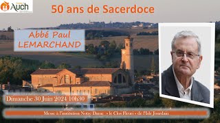 50 ans de Sacerdoce de Père Paul LEMARCHAND Diocèse dAuch [upl. by Reamonn]