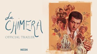 LA CHIMERA  Official Trailer [upl. by Enajaras]