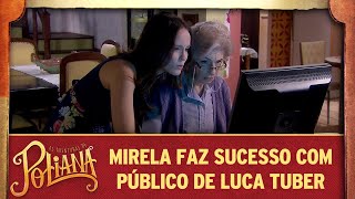 As Aventuras de Poliana  Mirela faz sucesso com público de Luca Tuber [upl. by Tish]