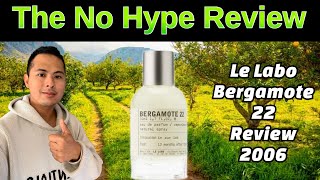 LE LABO BERGAMOTE 22 REVIEW 2006  THE HONEST NO HYPE FRAGRANCE REVIEW [upl. by Adnawyek]