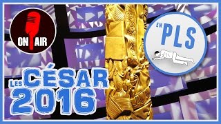 Replay  LES CÉSAR 2016 en PLS et en LIVE [upl. by Eimor561]