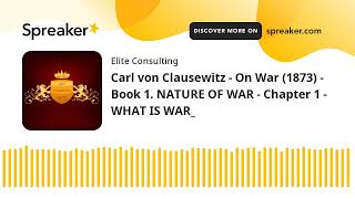 Carl von Clausewitz  On War 1873  Book 1 NATURE OF WAR  Chapter 1  WHAT IS WAR made with Sp [upl. by Gladwin]