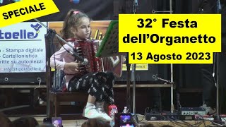 Speciale32° Festa dellOrganetto 13 Agosto 2023 video completo [upl. by Gearalt]