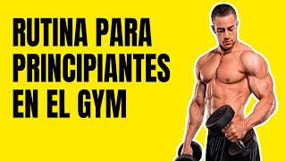 Rutina Para Principiantes En El GYM  Ser Fitness 💪 [upl. by Ecinej]