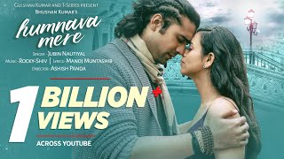 Official Video Humnava Mere Song  Jubin Nautiyal  Manoj Muntashir  Rocky  Shiv  Bhushan Kumar [upl. by Jenks]