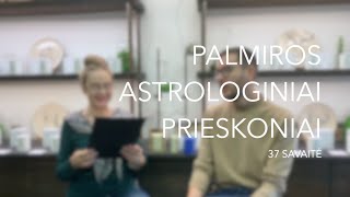 37sav PALMIROS ASTROLOGINIAI PRIESKONIAI [upl. by Yedarb]