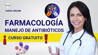 🔴 CURSO FARMACOLOGÍA MANEJO DE ANTIBIÓTICOS ǀ COMPLETO Y GRATIS 2024 ✅ PARTE 1 [upl. by Salmon]