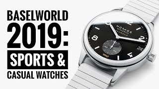 Baselworld 2019 Highlights The Sports amp Casual Watches  WATCH CHRONICLER [upl. by Ajna]