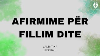 Afirmime per fillim dite  Valentina Rexhaj [upl. by Eadnus439]